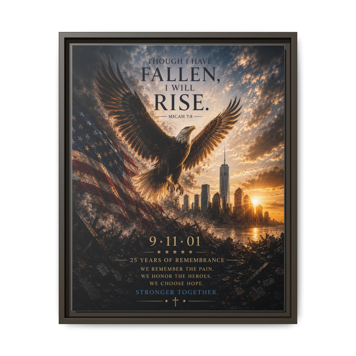 Though I Have Fallen, I Will Rise – 9/11 25th Anniversary Christian Memorial Framed Canvas