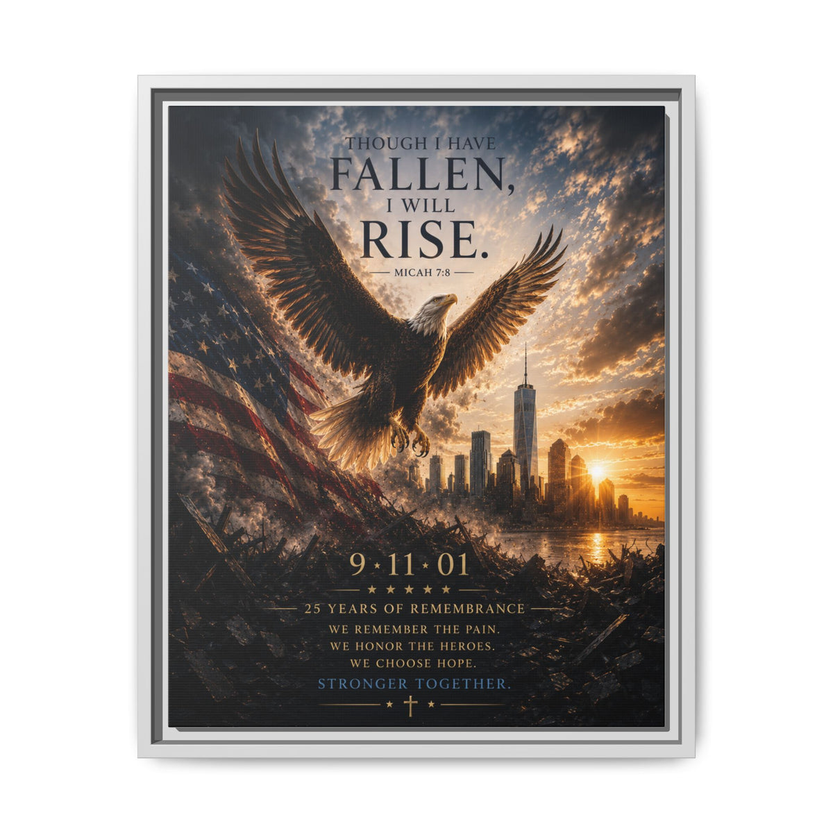 Though I Have Fallen, I Will Rise – 9/11 25th Anniversary Christian Memorial Framed Canvas