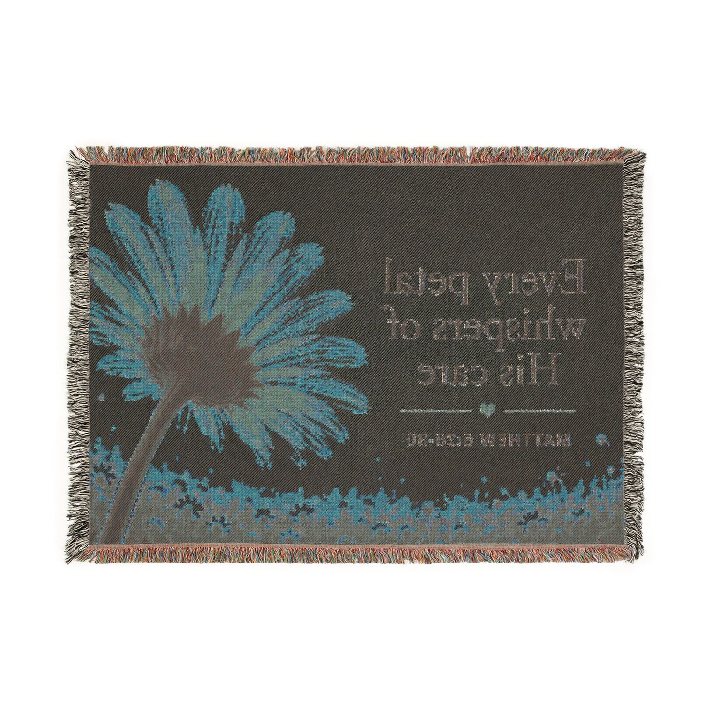 Inspirational Floral Woven Blanket — "Every Petal Whispers of His Care" (Scripture Matthew 6:28–30)