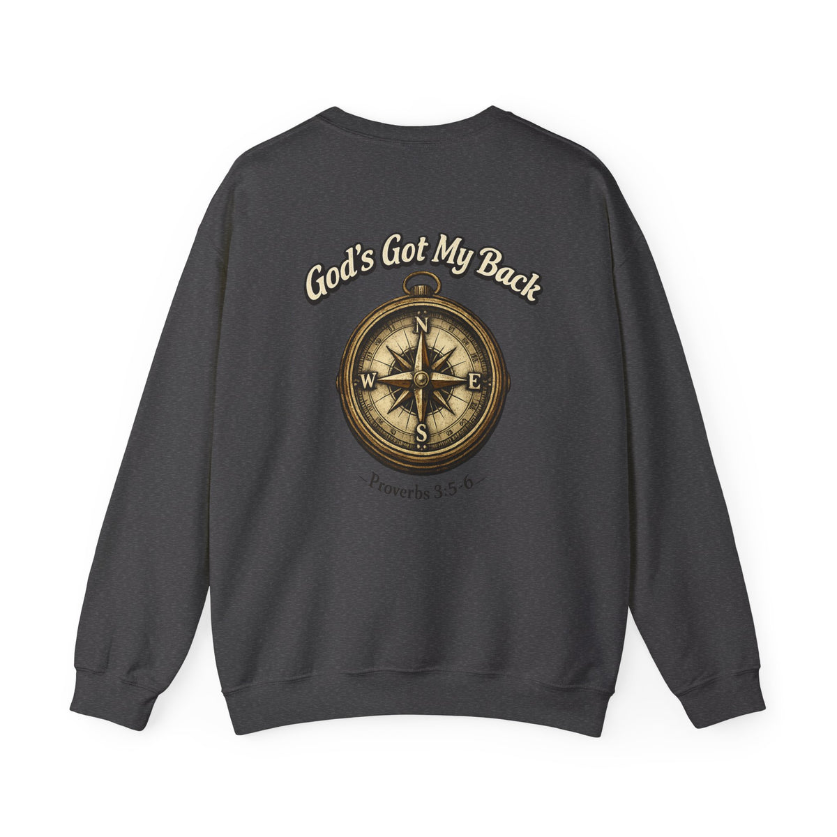 Compass Crewneck Sweatshirt — "God's Got My Back" Proverbs 3:5-6 Christian Pullover